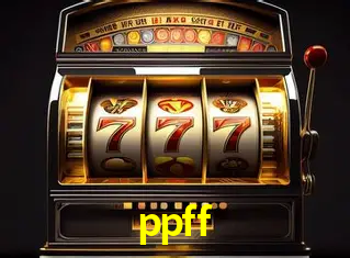 A Popularidade dos Caça-Níqueis no ppff
